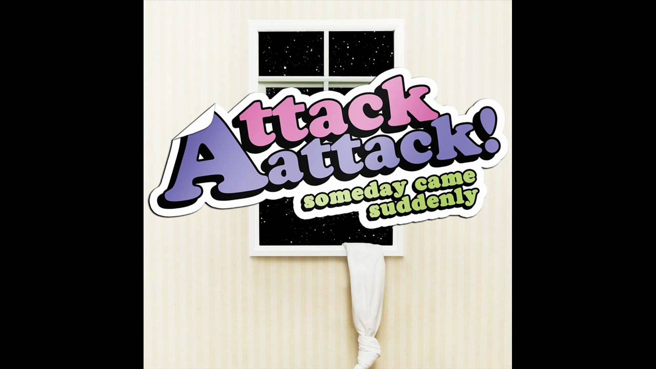 Attack Attack! - Hot Grills And High Tops & Stick Stickly