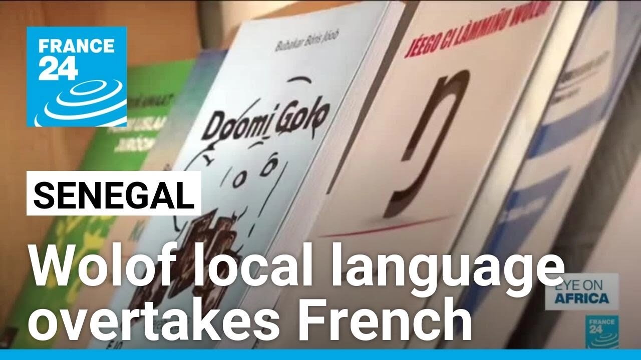 Linguistic shift underway in Senegal, where Wolof is overtaking French &bull; FRANCE 24 English