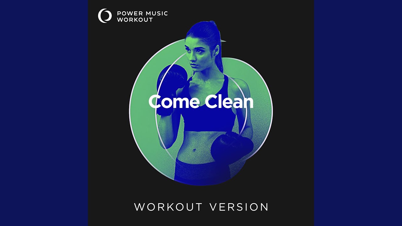 Come Clean (Extended Workout Version 128 BPM)