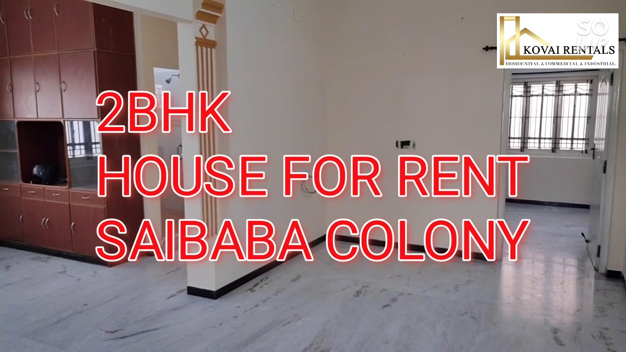 2BHK House For Rent in Saibaba Colony - Near NSR Road, 1000 Sq Feet, First Floor