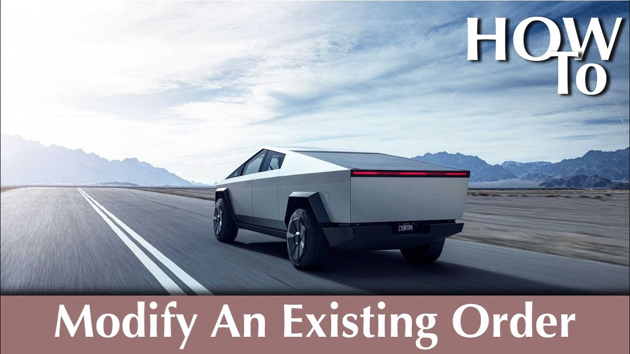 How To Modify An Existing Tesla Order \\ Tutorial #20
