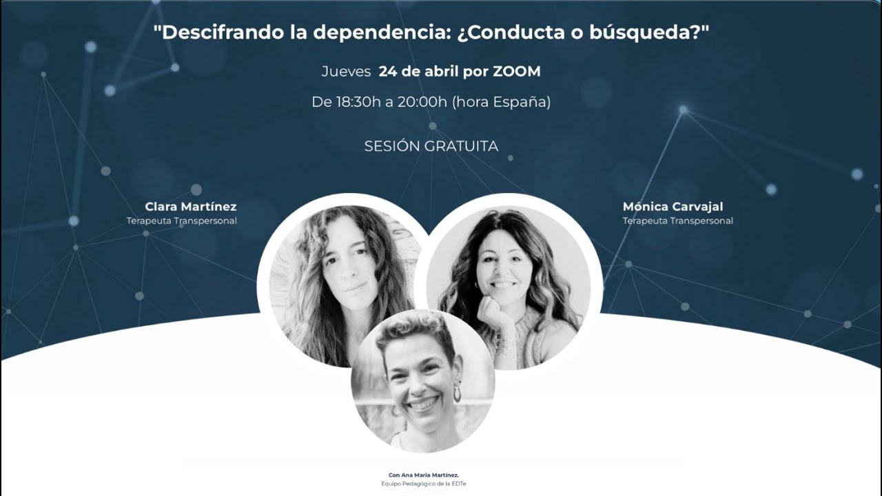 Sesión Gratuita- Descifrando la dependencia: ¿Conducta o búsqueda?  Escuela Transpersonal
