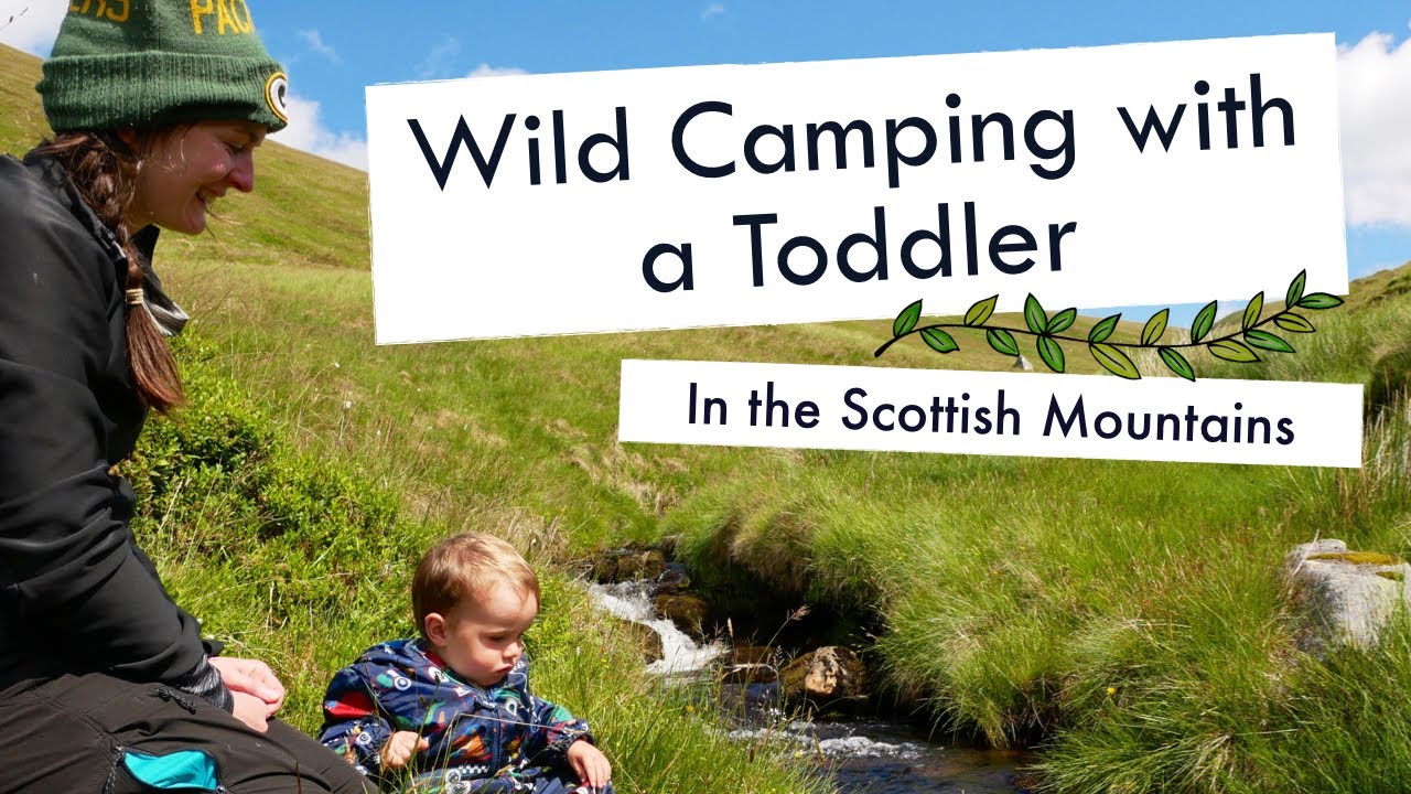 WILD CAMPING WITH A YOUNG TODDLER | Camping and hiking in Scotland's mountains with a one-year old