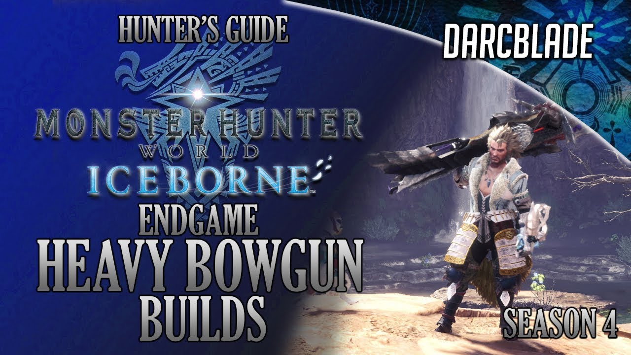 Endgame Heavy Bowgun Builds - Iceborne Amazing Builds - Season 4