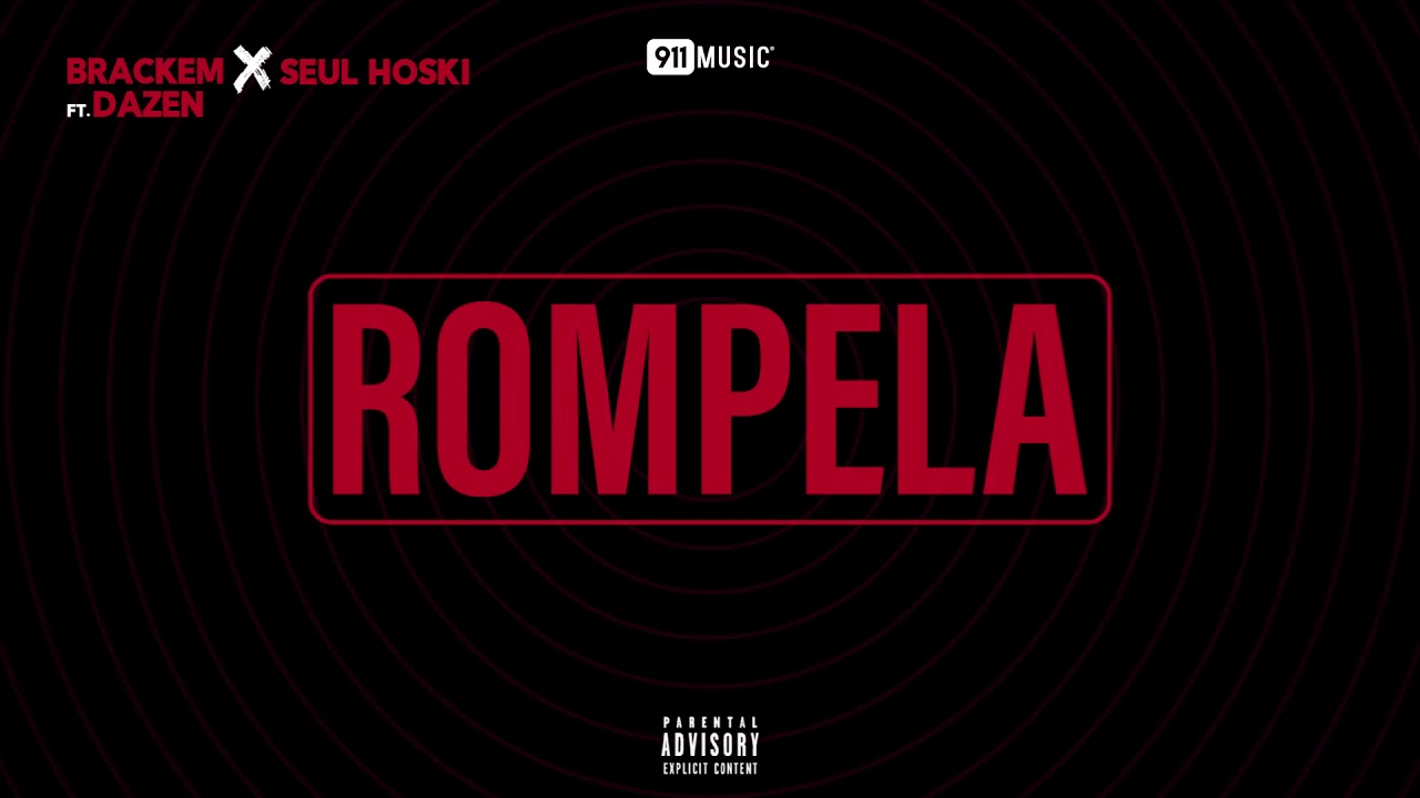 Brackem x Seul Hoski ft. Dazen - R&oacute;mpela