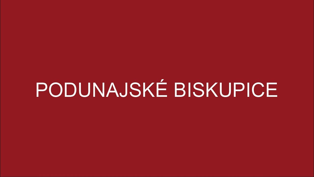PODUNAJSKÉ BISKUPICE