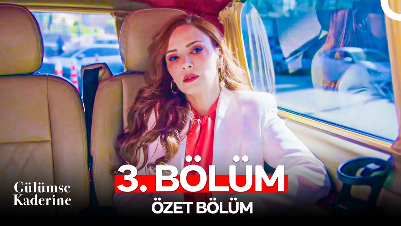 Gülümse Kaderine 3. Bölüm Özet