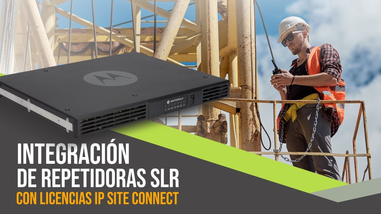 Webinar  Integración de Repetidoras SLR con licencias IP Site Connect