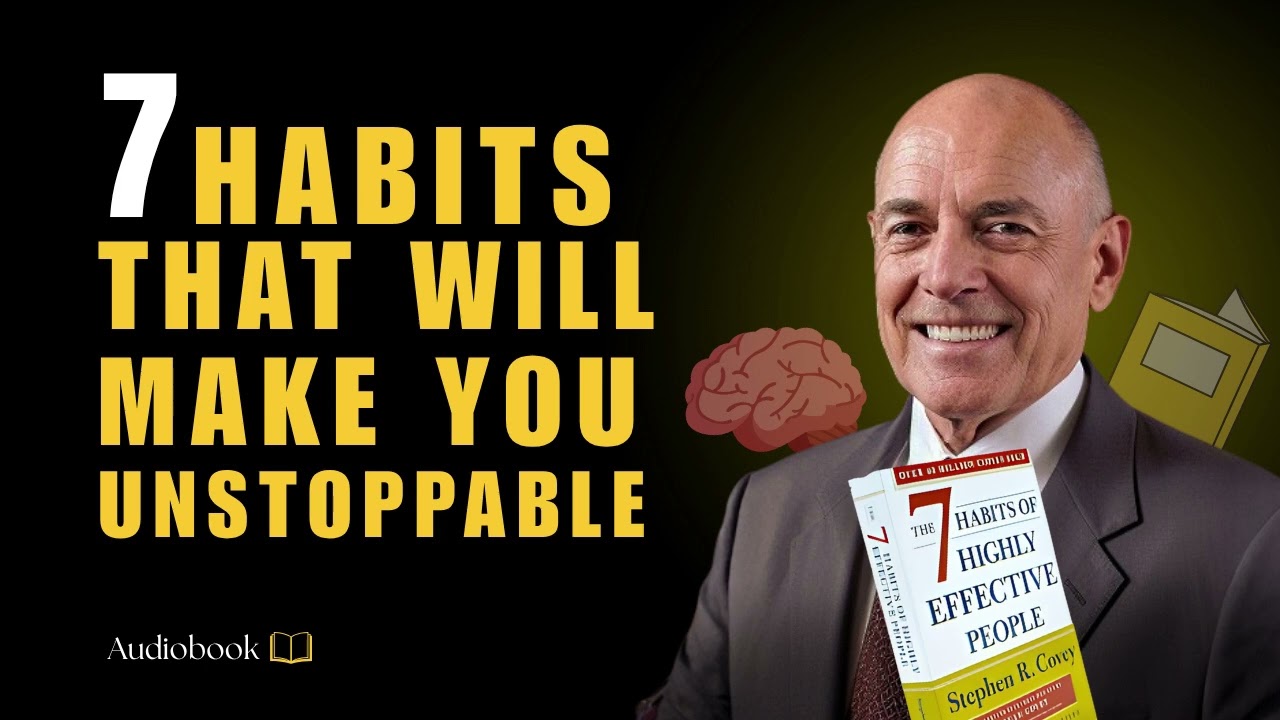 The 7 Habits That Will Make You Unstoppable – Covey’s Formula | The BookFlow