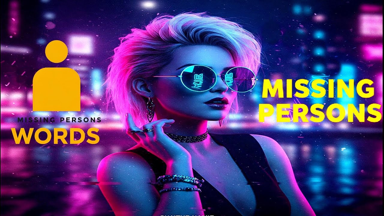 Missing Persons  💕💕 Words 👀1080 HD 60 FPS 🌹🎶🎶🎶👏👏