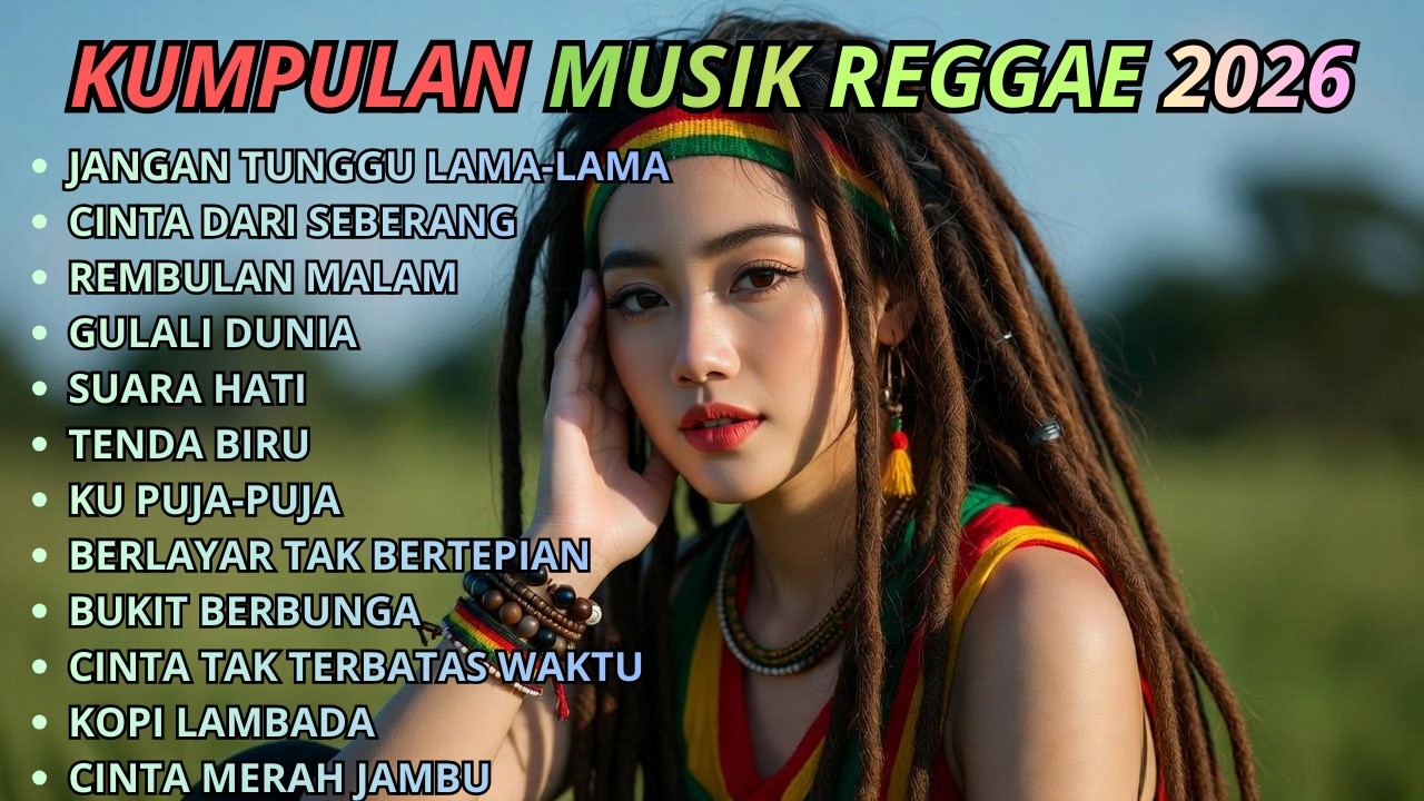 Lagu Reggae Terbaik 2026 🌴 Kumpulan Hits Nostalgia Paling Dicari