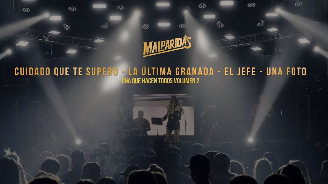 Malparidas - Cuidado Que Te Supero / La Última Granada / El Jefe / Una Foto (Video Oficial)