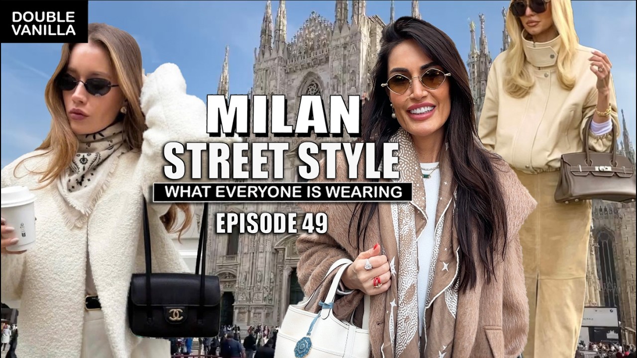 WHAT EVERYONE IS WEARING IN MILAN → MILAN Street Style FASHION → EPISODE 49