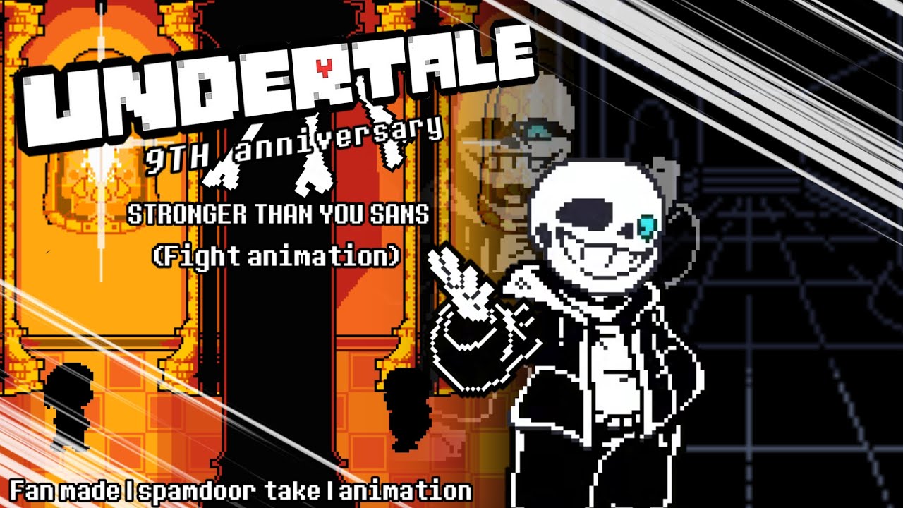 Undertale 9th Anniv Stronger Than You Sans [Fight Animation]