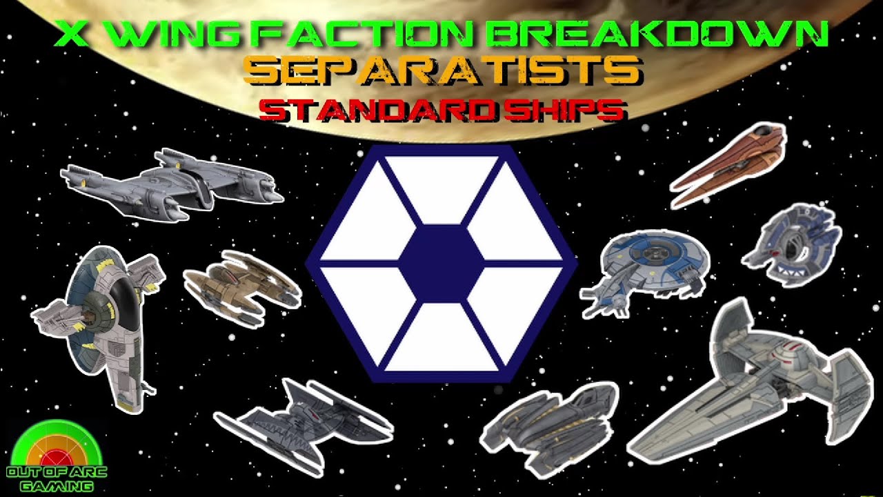 X Wing Miniatures Faction Breakdown - Separatists