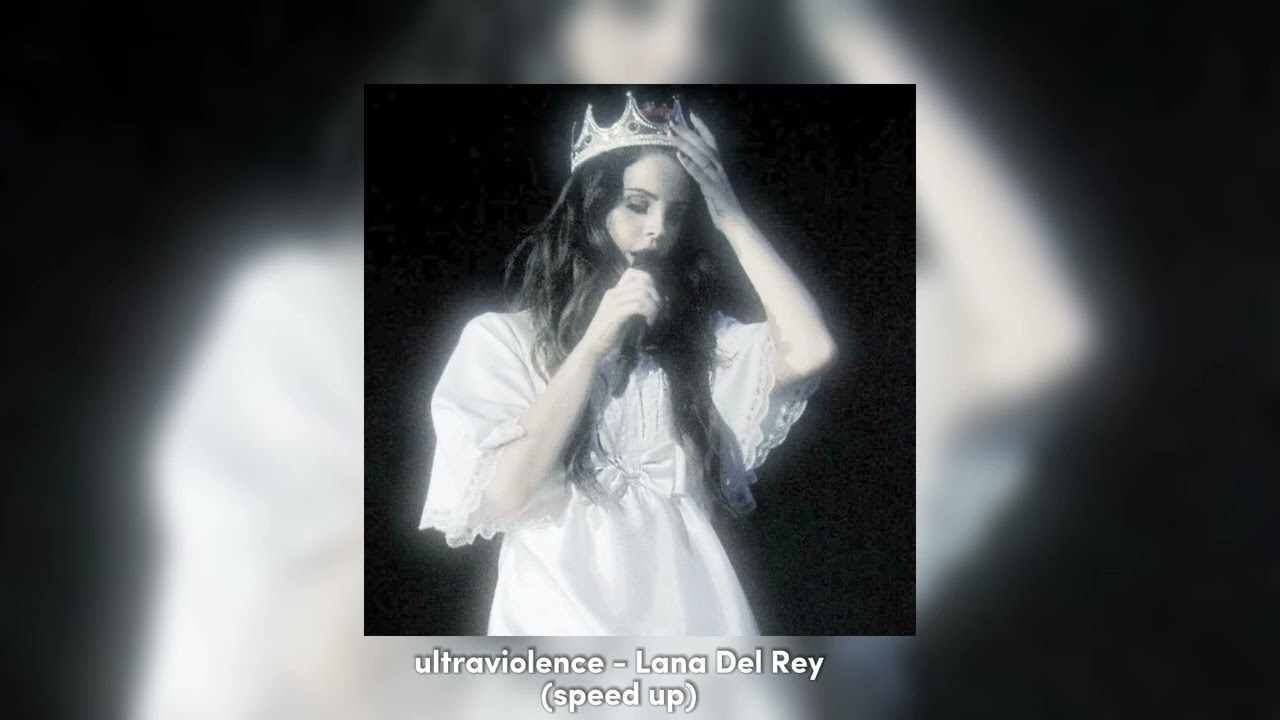 Ultraviolence - Lana Del Rey (speed up)