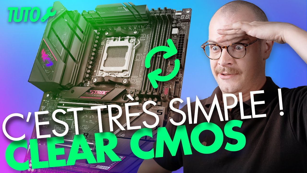 [TUTO] Comment faire un CLEAR CMOS / RÉINITIALISER SON BIOS
