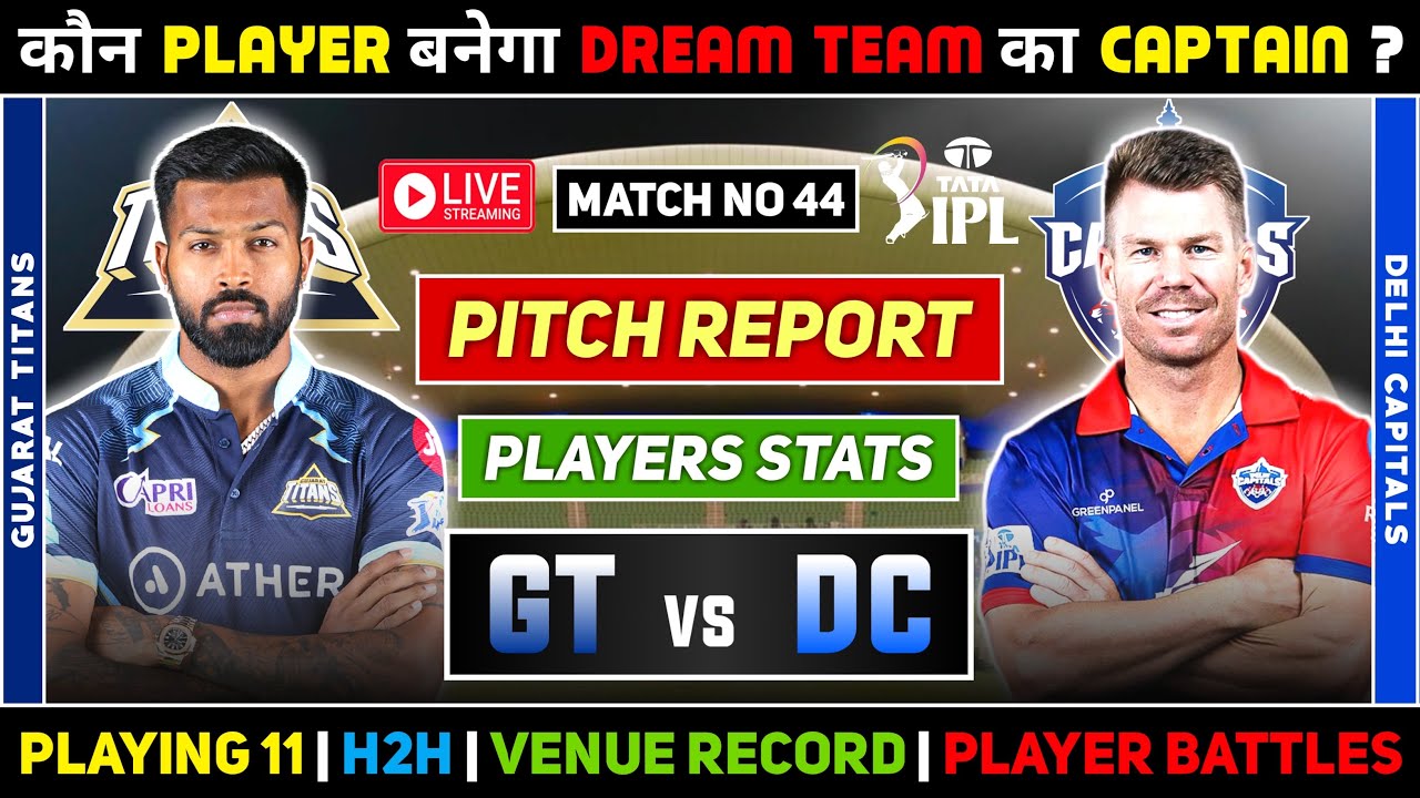 🔴IPL Live GT vs DC Dream11 Prediction Today Match Dream11 Team of Today Match GT vs DC Dream11 Team