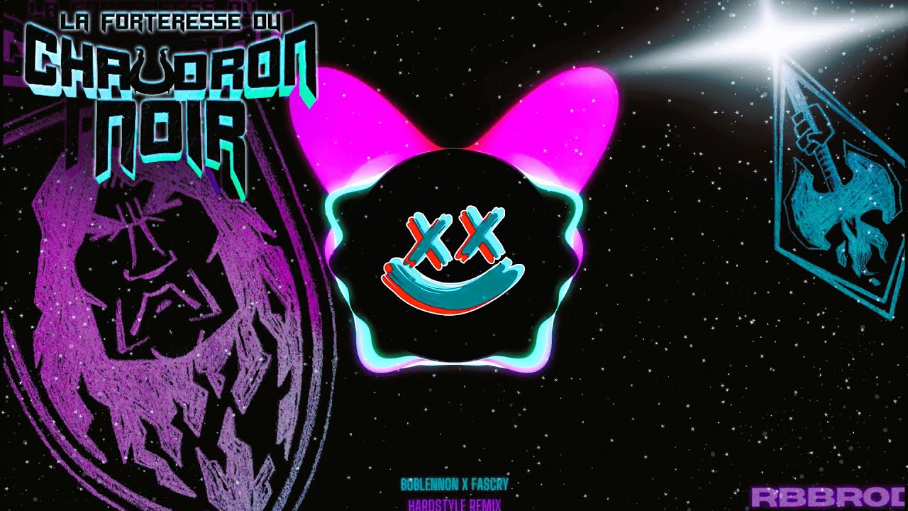 LA FORTERESSE DU CHAUDRON NOIR - Hardstyle Remix - Bob Lennon x Fascry