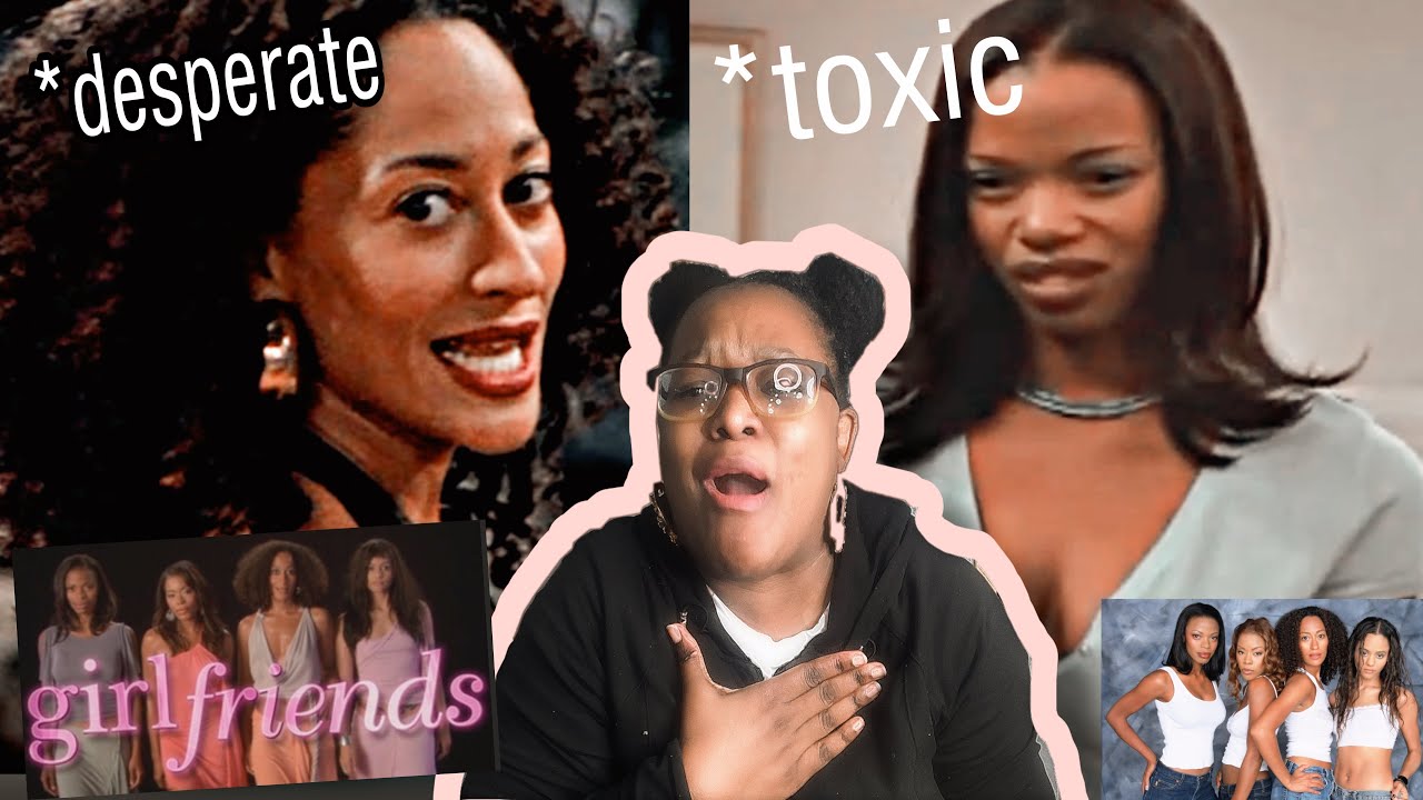I Watched “Girlfriends” As An Adult .. Its Problematic !!!
