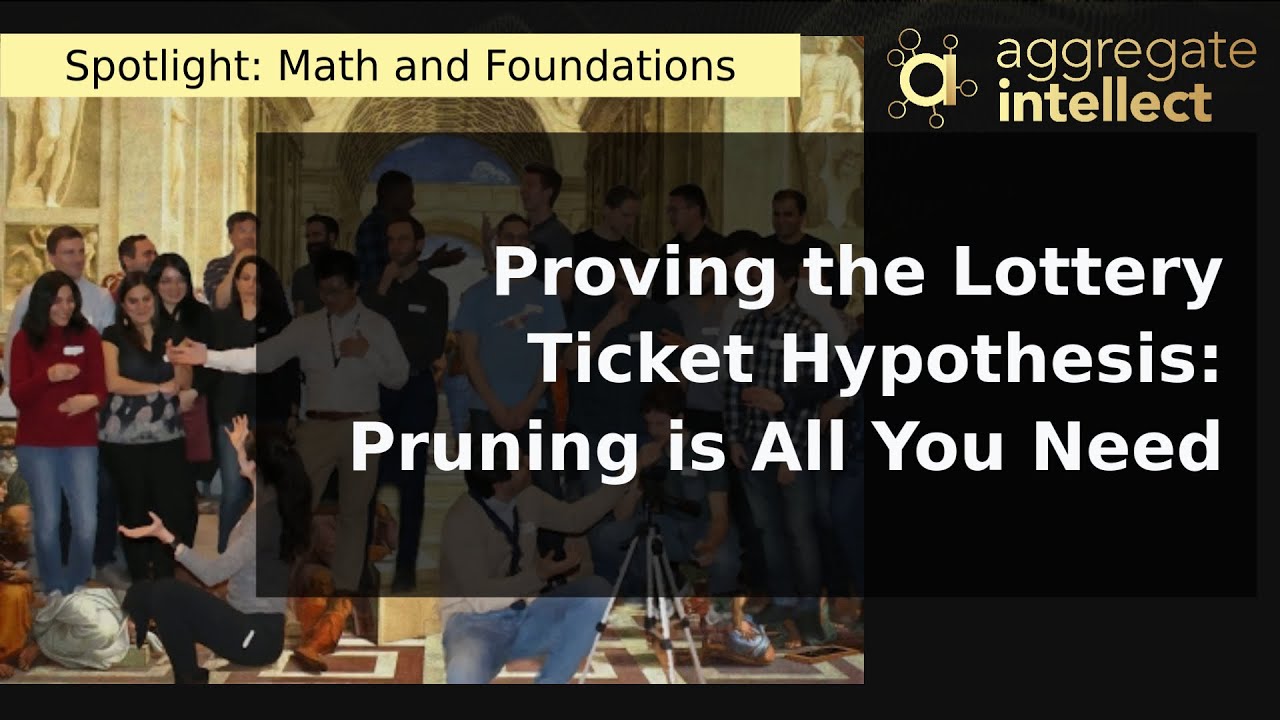 Proving the Lottery Ticket Hypothesis: Pruning is All You Need | AISC Livestream with the Author