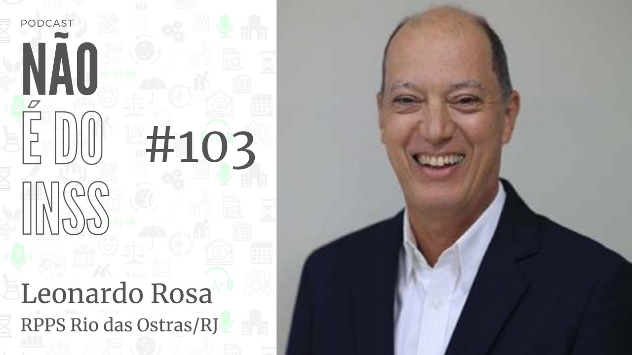 #103 Investimentos com Leonardo Rosa - RPPS Rio das Ostras/RJ