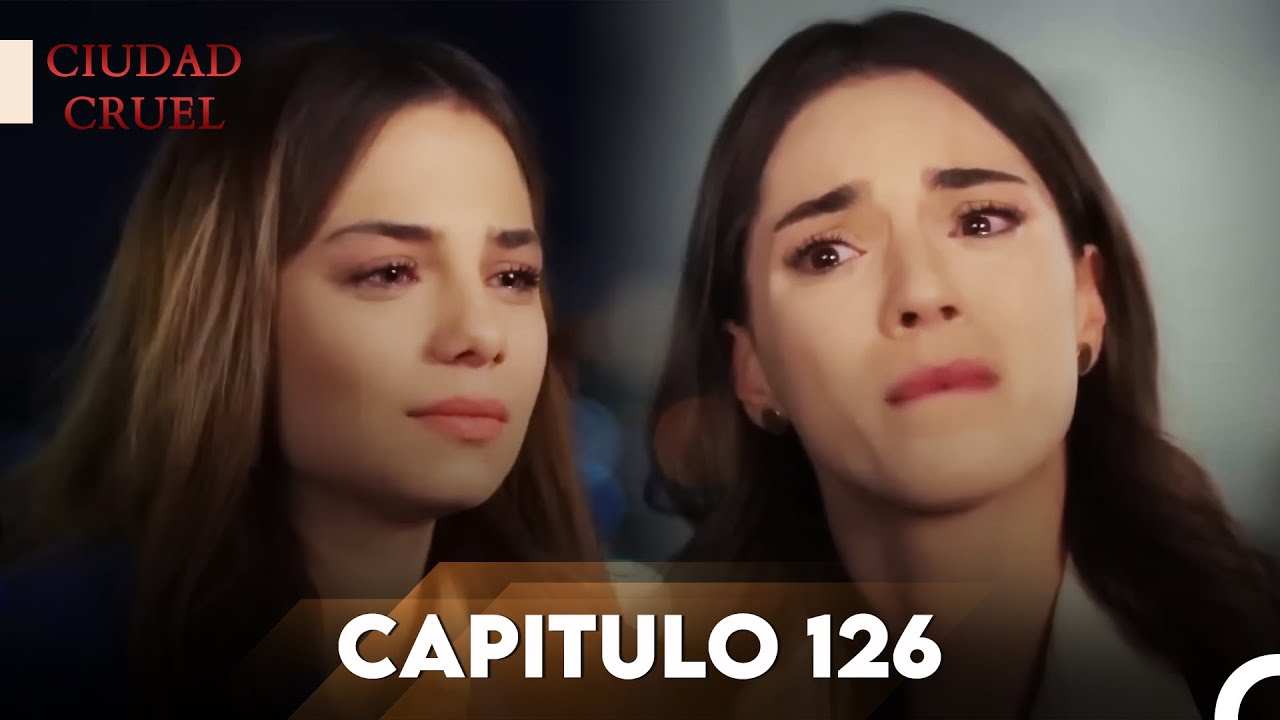 Ciudad Cruel Capítulo 126 | Doblado en Español