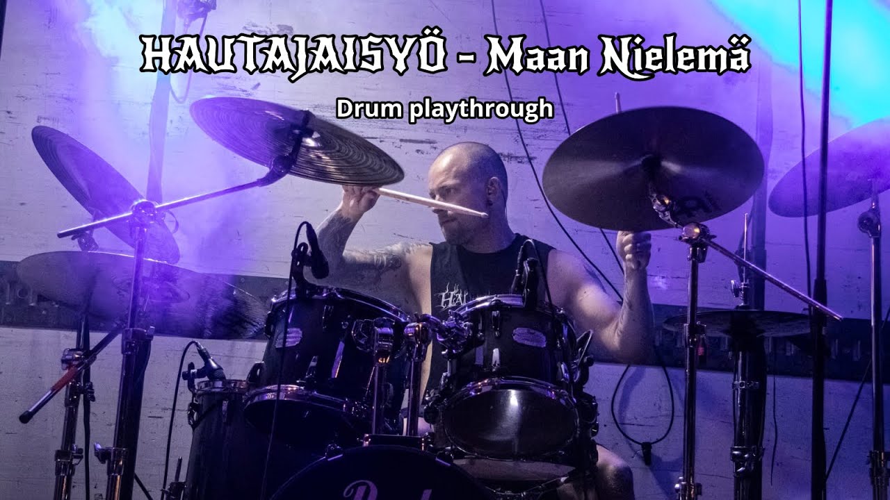 Hautajaisyö - Maan Nielemä, drum playthrough