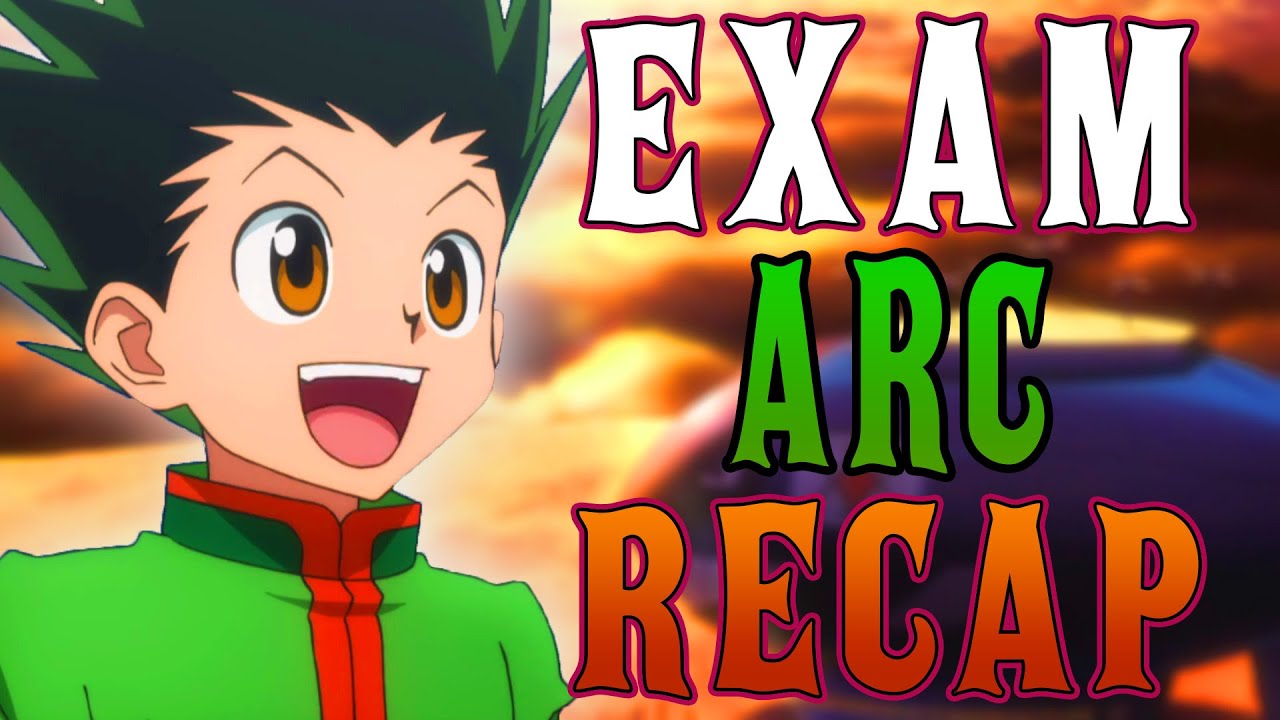 Hunter x Hunter Exam Arc RECAP