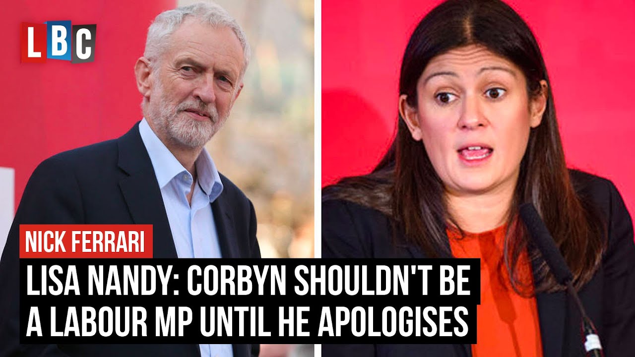 Lisa Nandy: Jeremy Corbyn shouldn't be a Labour MP until he apologises to Jewish community | LBC