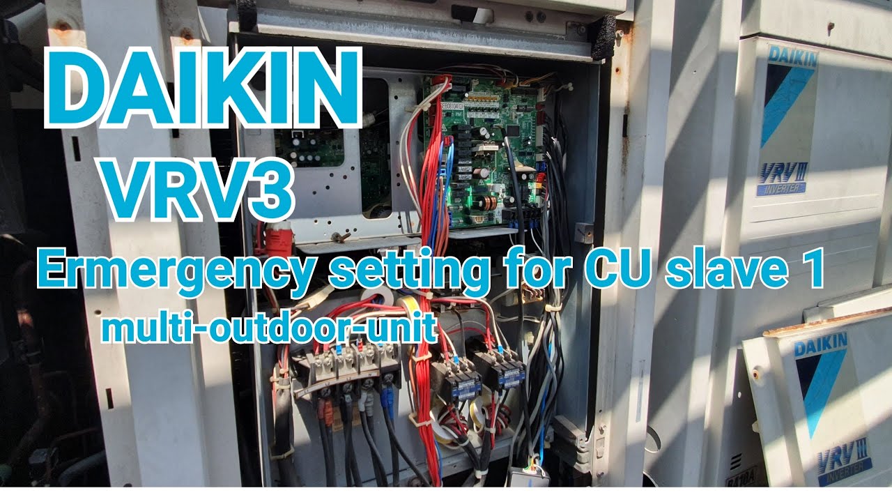Daikin VRV3 | аварийная настройка | CU-ведомый 1.