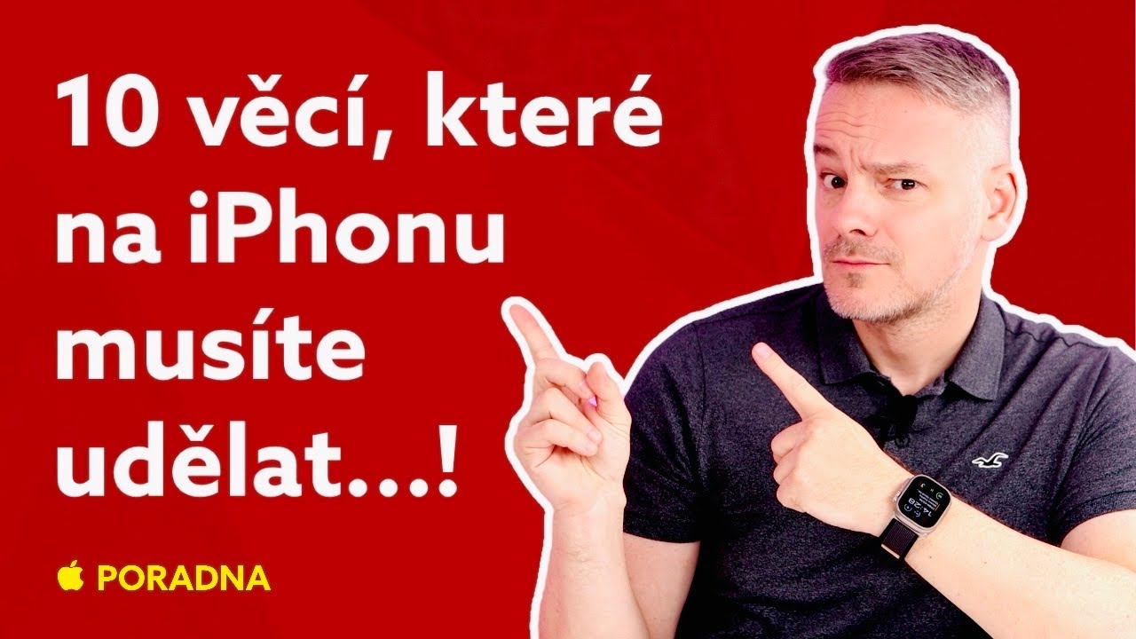APPLE PORADNA (35.): 10 věcí, které na iPhonu musíte udělat!