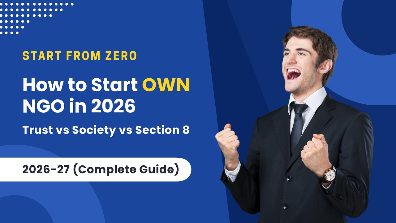 How to Start Your Own NGO in 2026 | Trust vs Society vs Section 8 Company (Complete Guide 2026-27)