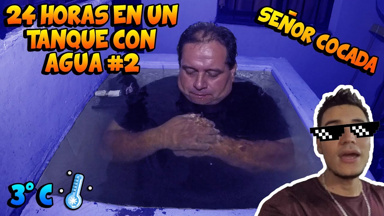 24 HORAS DENTRO DE UN TANQUE CON AGUA *Casi no cabe XD* - SEÑOR COCADA