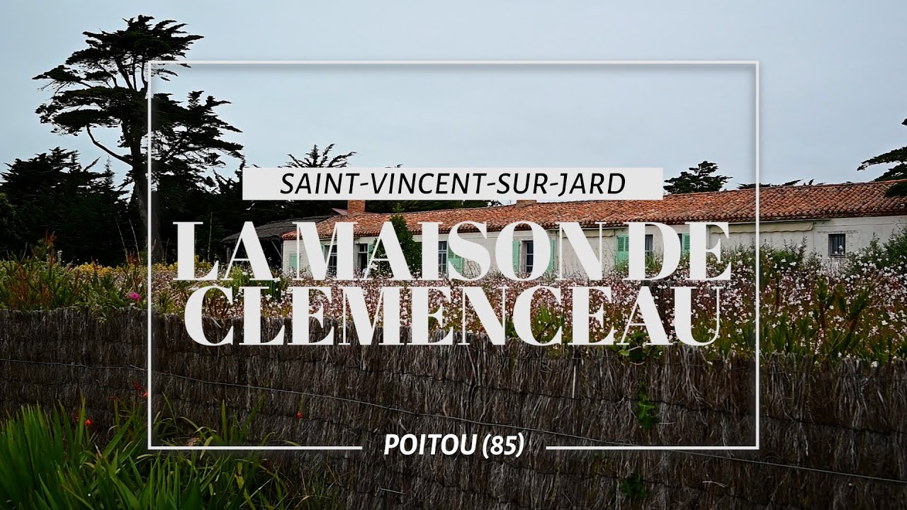 La Maison de Clemenceau - Ici en Région