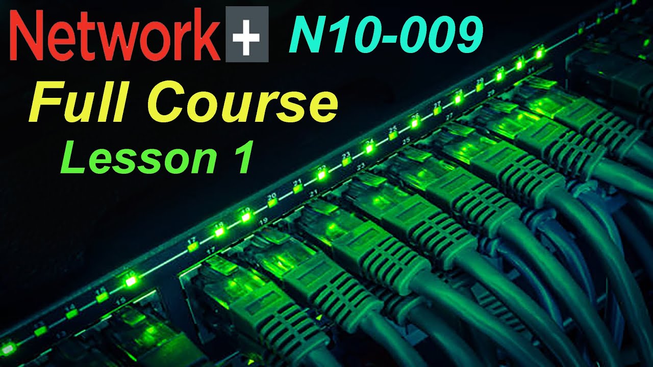CompTIA Network+ N10-009 | Урок 1 — Обзор сетей