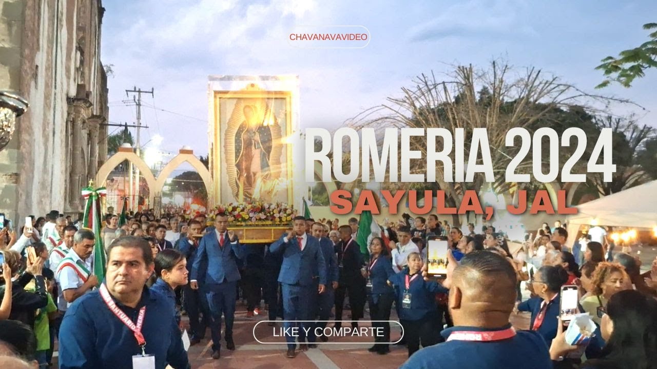 LA ROMERIA 2024  Desde el Pueblo Magico de SAYULA, JAL.