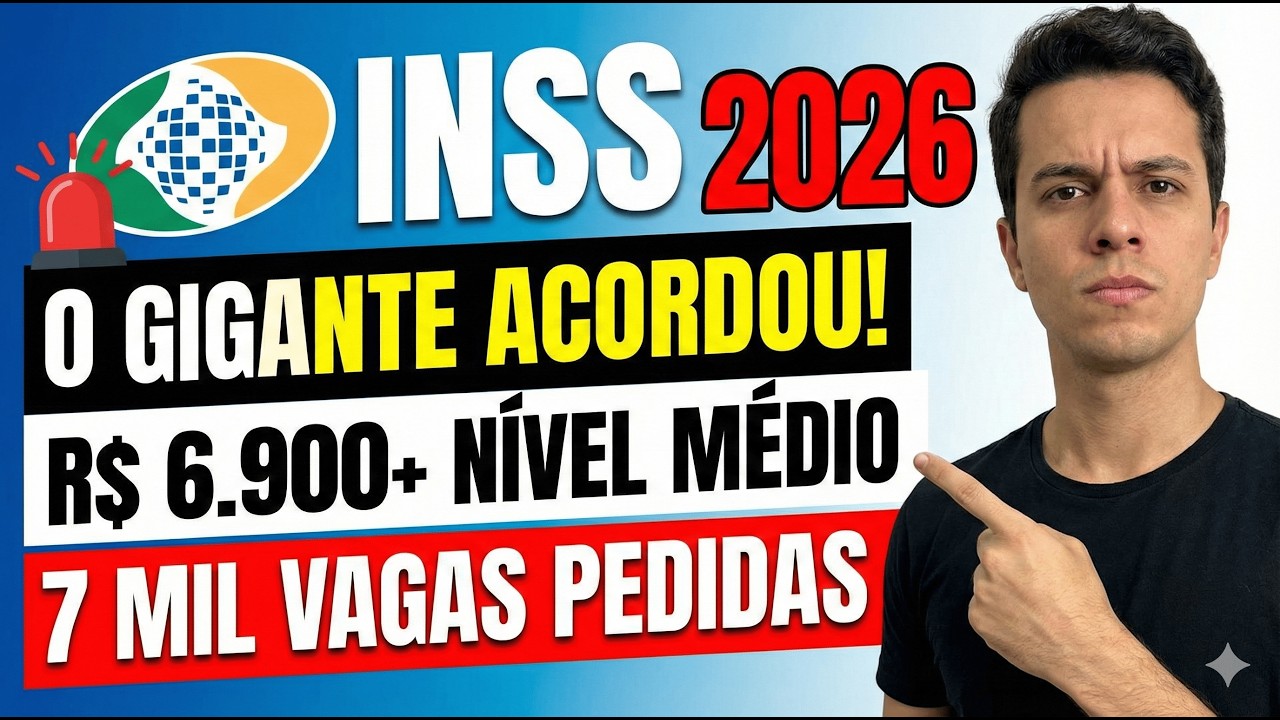 O GIGANTE ACORDOU! Concurso INSS 2026: Pedido de 7 Mil Vagas e Salário de R$ 7 Mil!