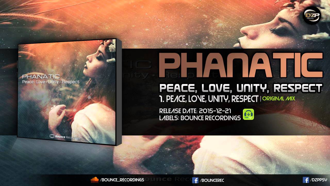 Phanatic &ndash; Peace, Love, Unity, Respect