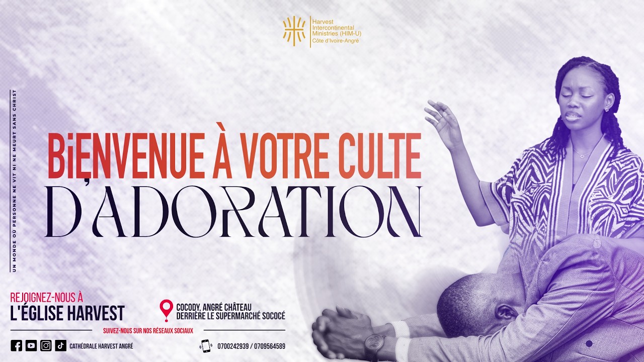 BIENVENUE À VOTRE CULTE D'ADORATION DU DIMANCHE 08 FEVRIER 2026