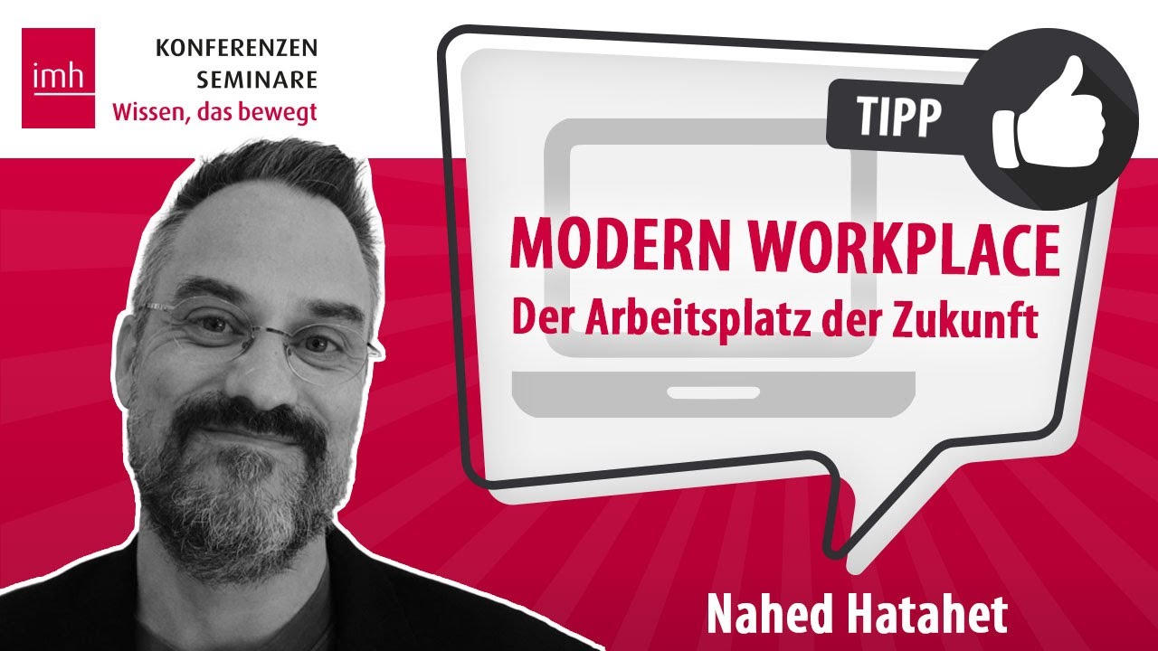 TIPP: Modern Workplace &ndash; Der Arbeitsplatz der Zukunft &ndash; Nahed Hatahet