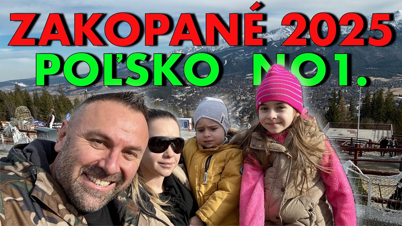 ZAKOPANÉ POĽSKO 2025 TOP DOVOLENKA 1.časť SUPER UBYTOVANIE DESTINÁCIA NO 1. RODINNÁ DOVOLENKA AUTOM