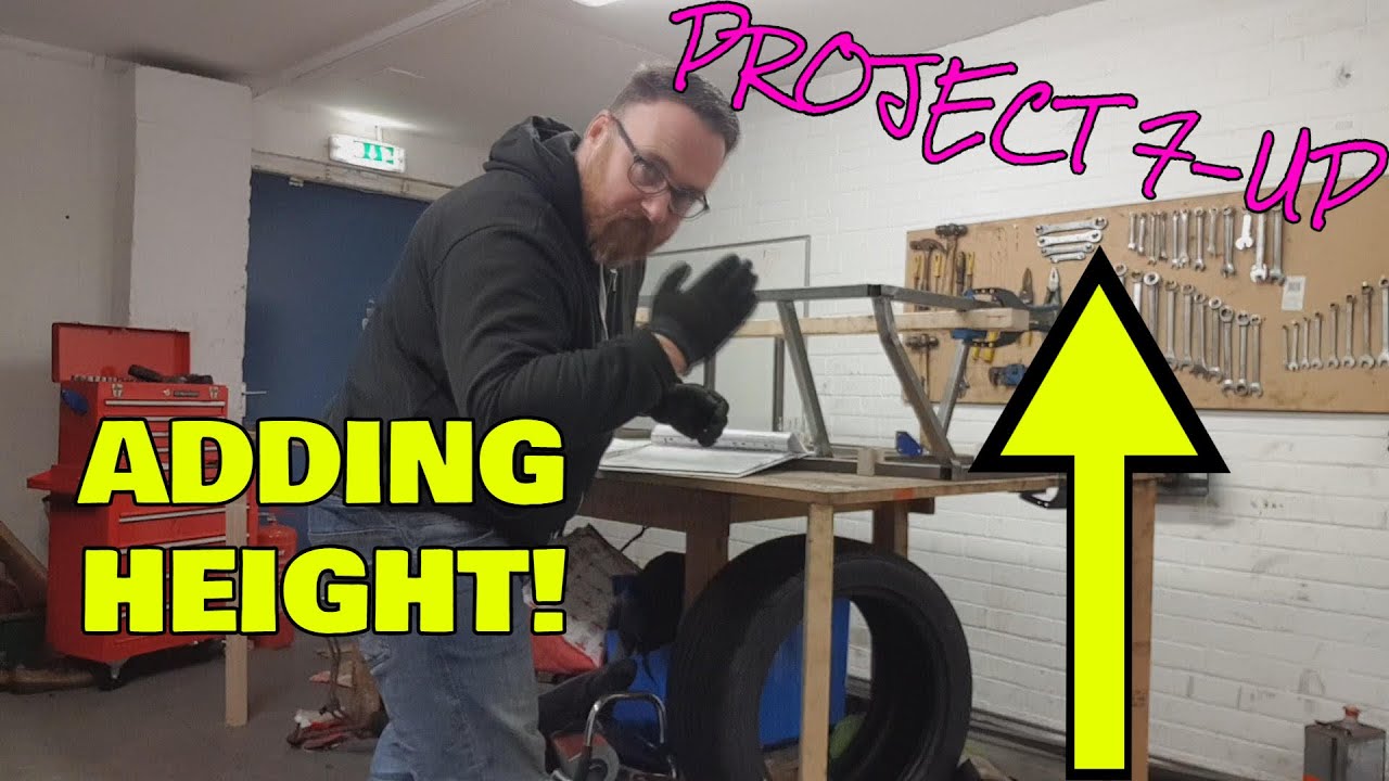 Locost 7 Kit Car FULL BUILD!! - Episode 6 - ADD HEIGHTNESS (Project 7-UP)
