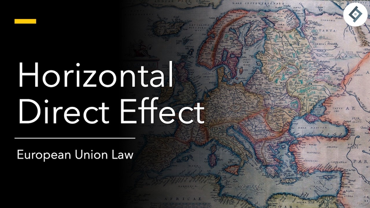 Horizontal Direct Effect | EU Law