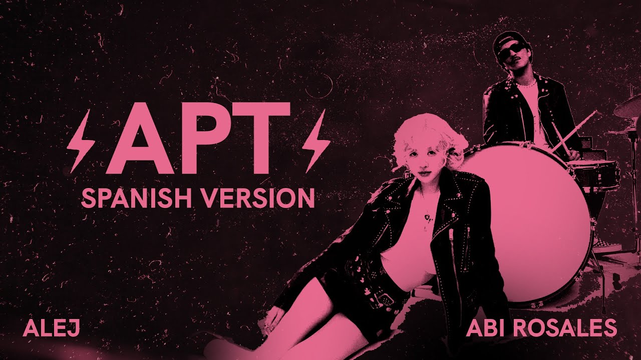 APT (spanish versión) | Alej Cázares & @e.abirosales