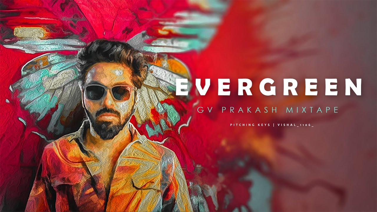 GV Prakash Mixtape | Evergreen GVP | DJ V | V I S H A L | Pitching Keys