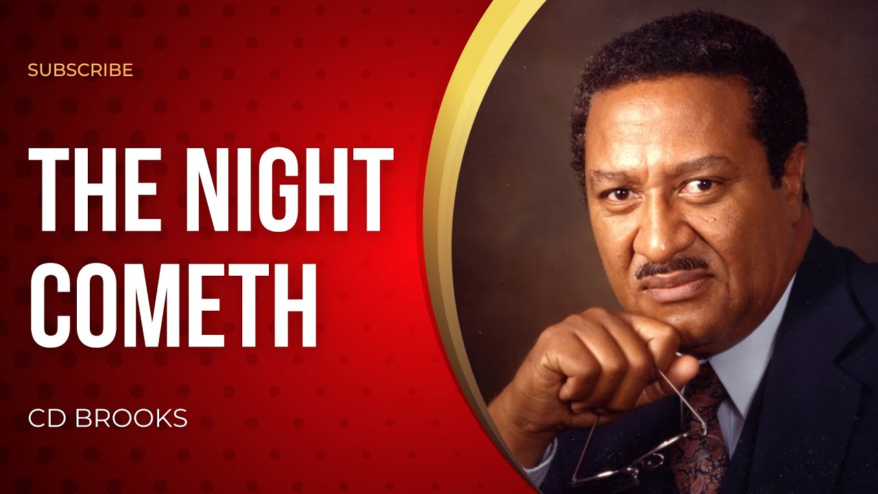 The Night Cometh | CD Brooks (part 2)