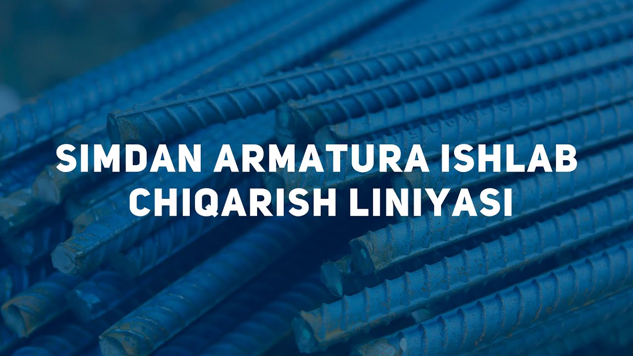 Simdan armatura ishlab chiqarish liniyasi