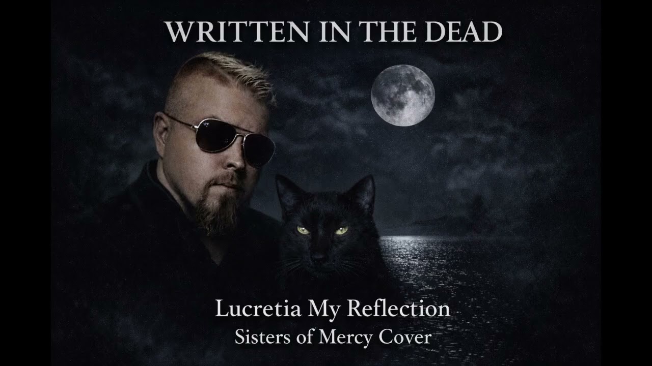 Lucretia My Reflection (Sisters of Mercy cover)