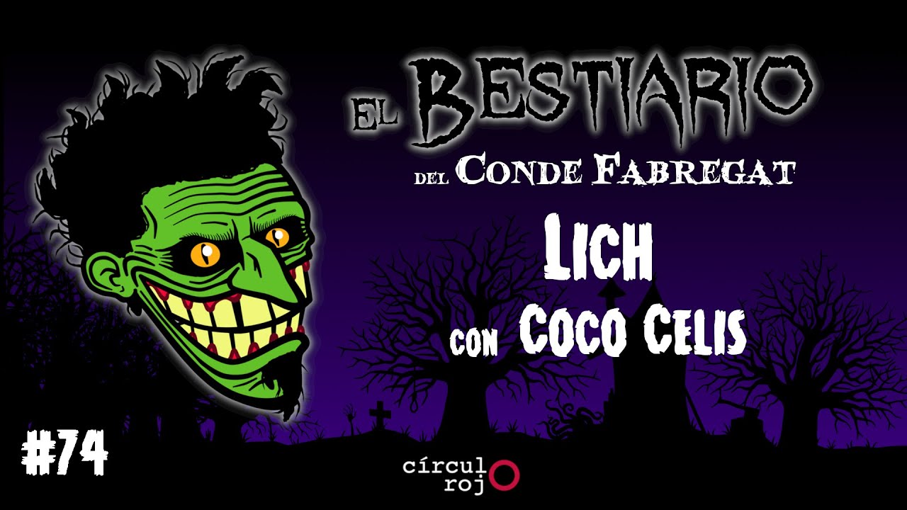 Episodio 74: Lich -Con Coco Celis-
